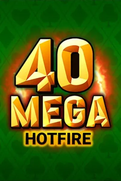 40 Mega Hotfire — machine à sous | Wolfy Casino